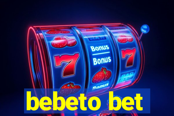 bebeto bet