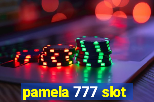 pamela 777 slot