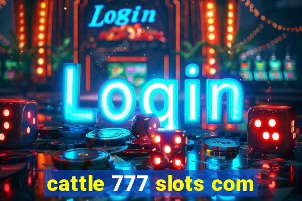 cattle 777 slots com