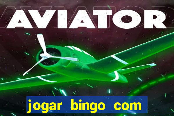 jogar bingo com b?nus de registro