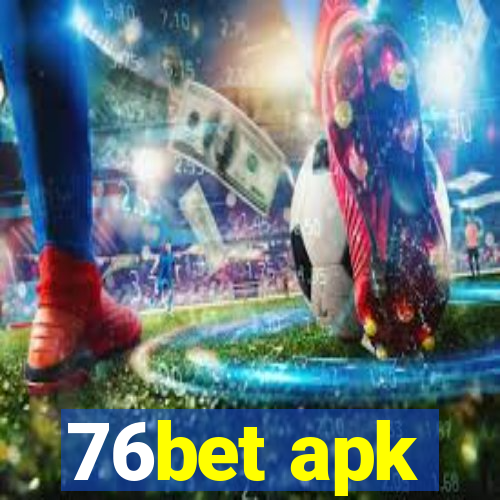 76bet apk