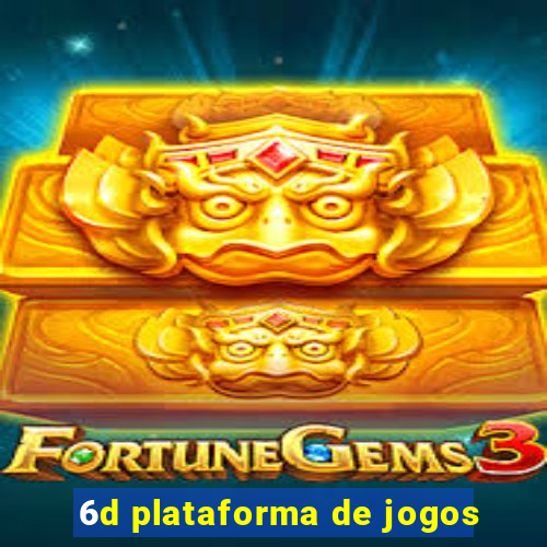 6d plataforma de jogos