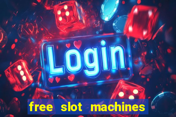 free slot machines play for free