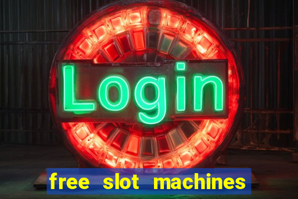 free slot machines play for free