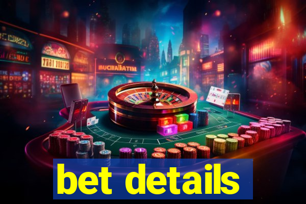 bet details