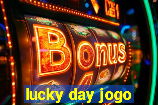 lucky day jogo