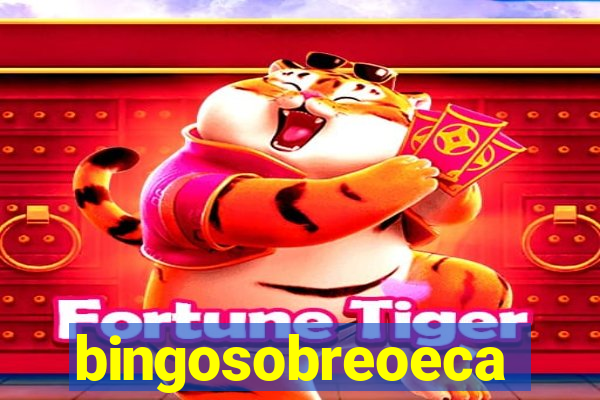 bingosobreoeca