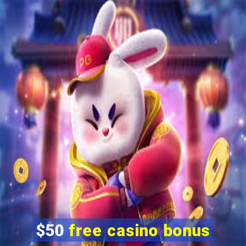 $50 free casino bonus