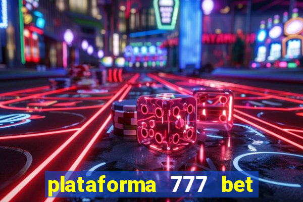 plataforma 777 bet 茅 confi谩vel