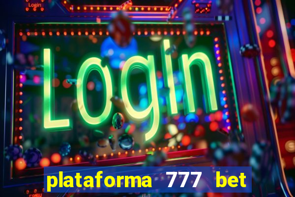 plataforma 777 bet 茅 confi谩vel