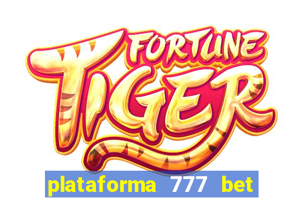 plataforma 777 bet 茅 confi谩vel