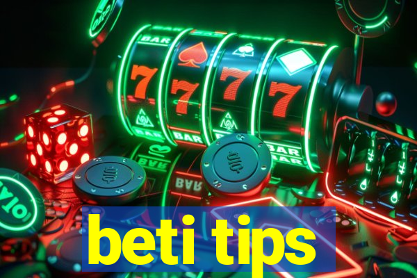 beti tips