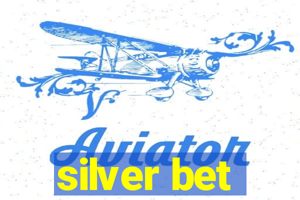 silver bet