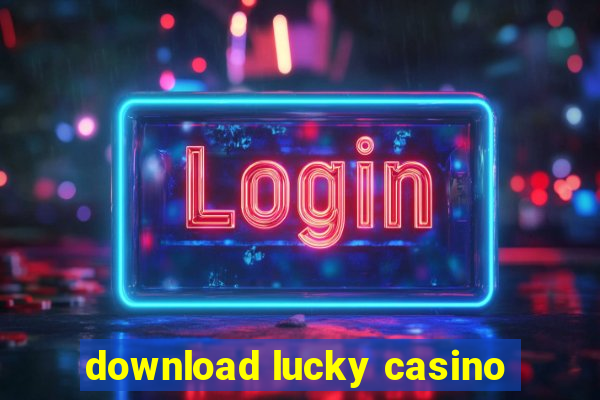 download lucky casino