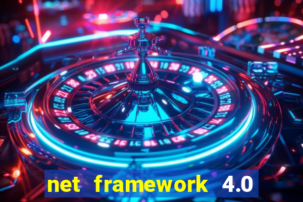 net framework 4.0 v 30319