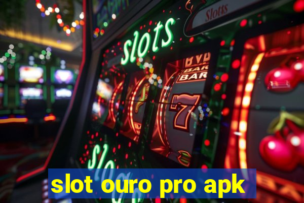 slot ouro pro apk