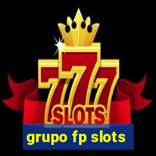 grupo fp slots