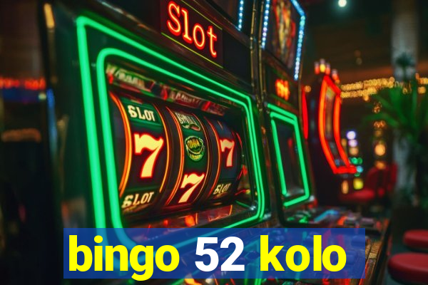 bingo 52 kolo