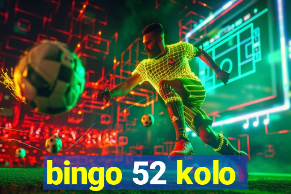 bingo 52 kolo