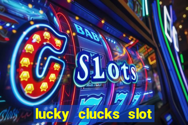 lucky clucks slot free play