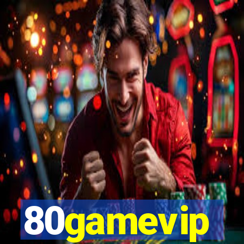 80gamevip