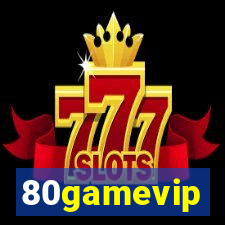 80gamevip