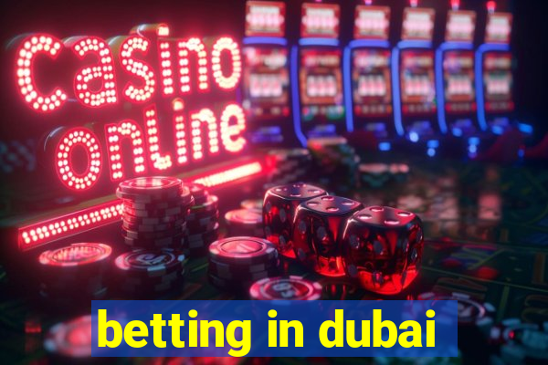 betting in dubai