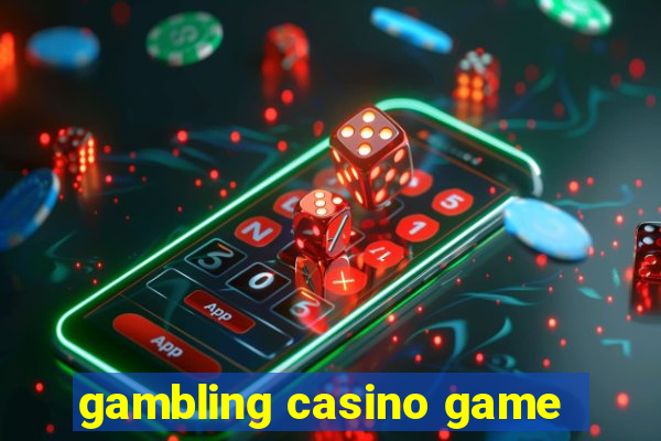 gambling casino game