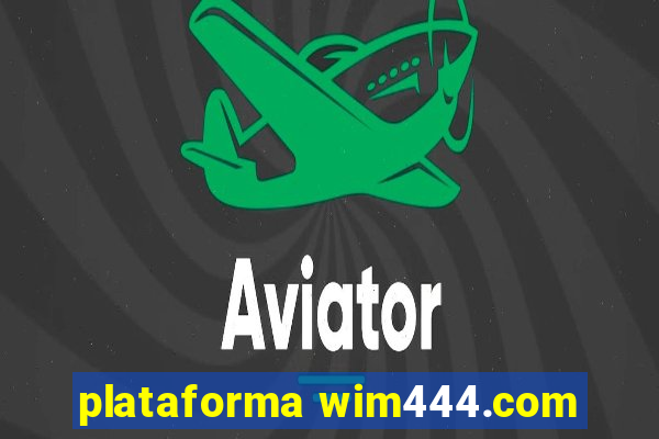 plataforma wim444.com