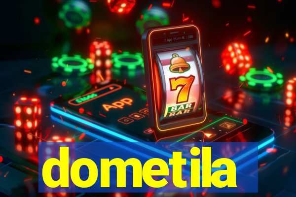 dometila