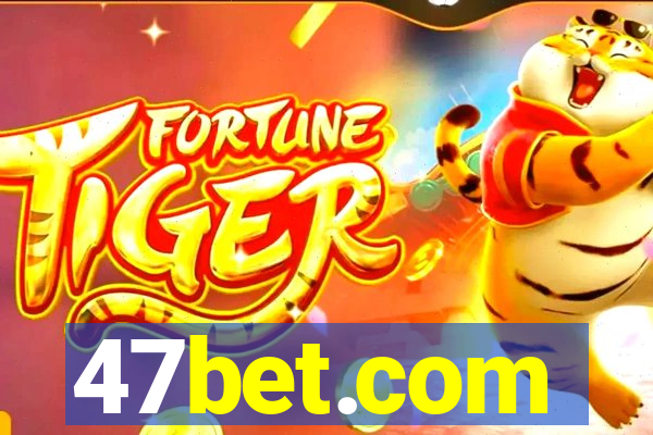 47bet.com