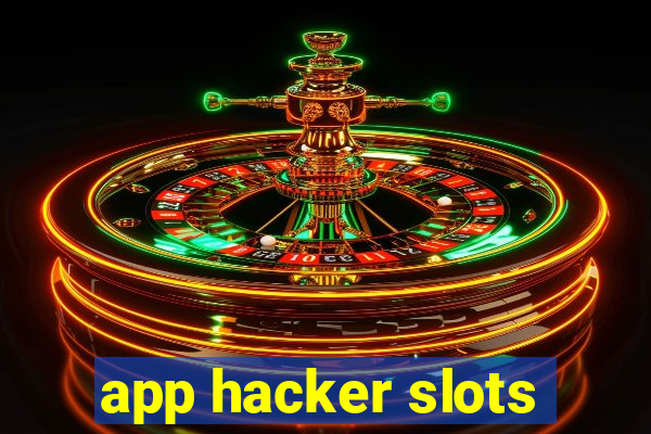 app hacker slots