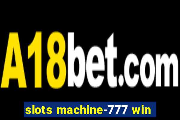 slots machine-777 win