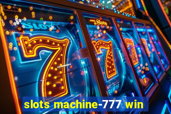 slots machine-777 win