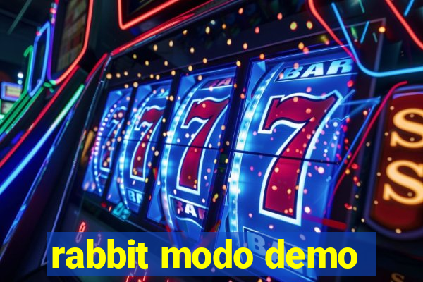 rabbit modo demo