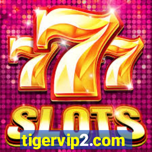 tigervip2.com