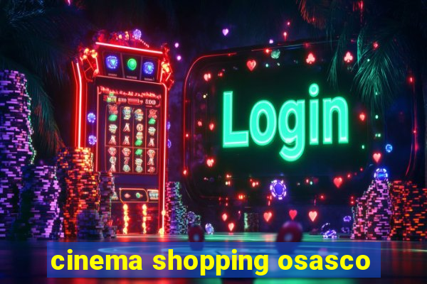 cinema shopping osasco