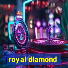 royal diamond