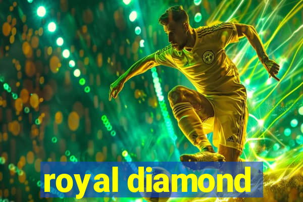 royal diamond