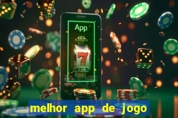 melhor app de jogo para ganhar dinheiro