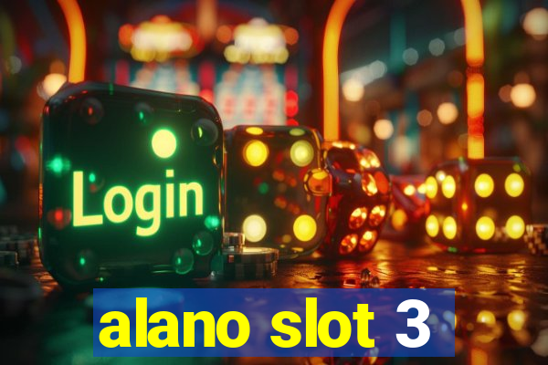 alano slot 3