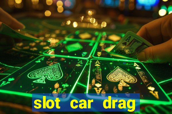 slot car drag racing set