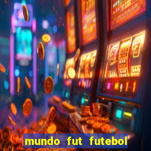 mundo fut futebol ao vivo