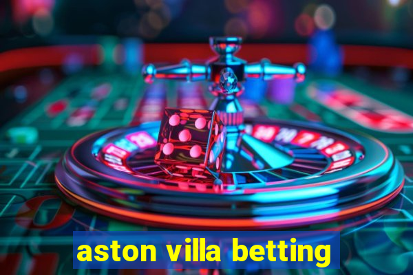 aston villa betting