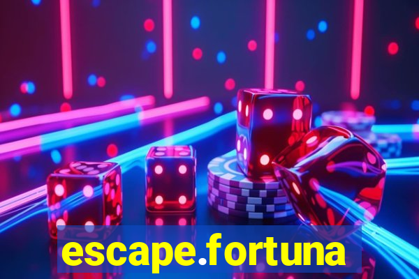 escape.fortuna