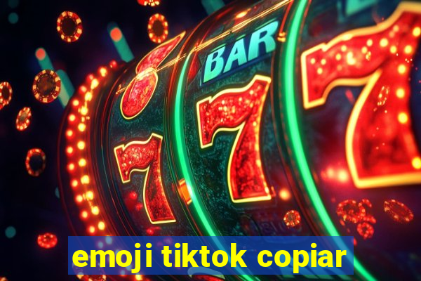 emoji tiktok copiar