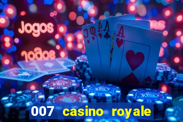 007 casino royale assistir onlein