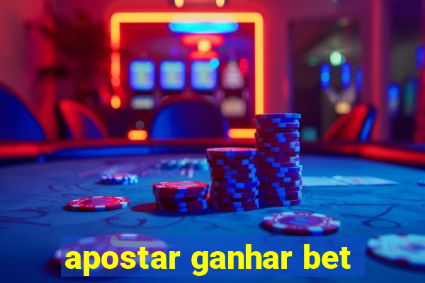 apostar ganhar bet