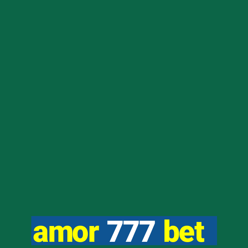 amor 777 bet