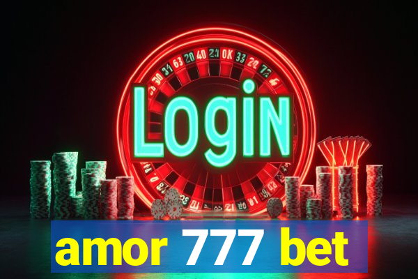 amor 777 bet